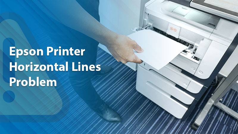 How to Fix Epson Printer Horizontal Lines Problem?